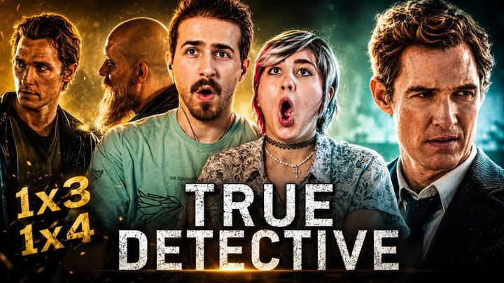 True Detective 1x3 & 1x4 Uncut Reaction