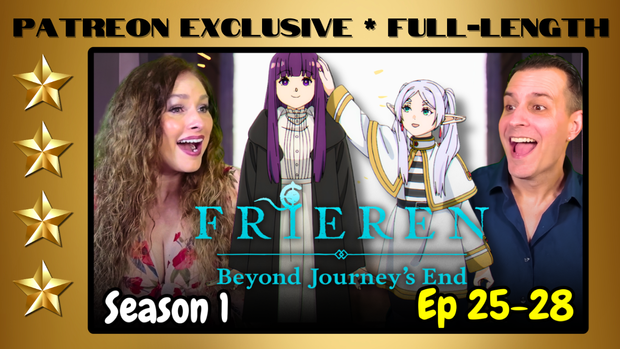 Frieren: Beyond Journey's End Season 1 Episodes 25-28 | Full-Length Reaction | Patreon Exclusive