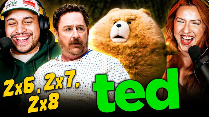 TED SEASON 2 EPISODES 6, 7 & 8 FULL LENGTH MOVIE REACTION – WATCH ALONG