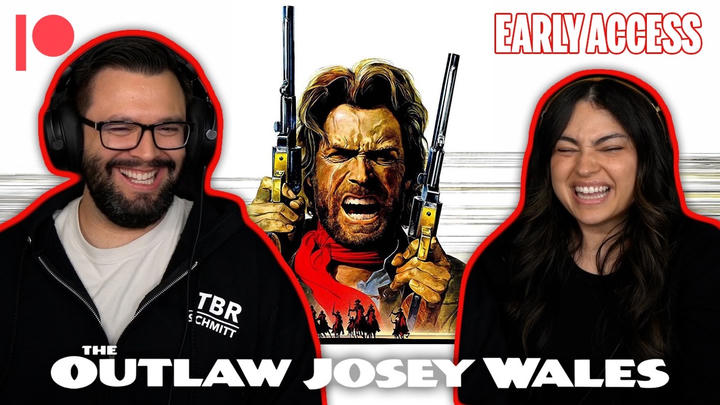 EARLY ACCESS: The Outlaw Josey Wales (1976) YouTube Reaction