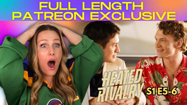 (Full Reaction) Heated Rivalry S1 E5-6