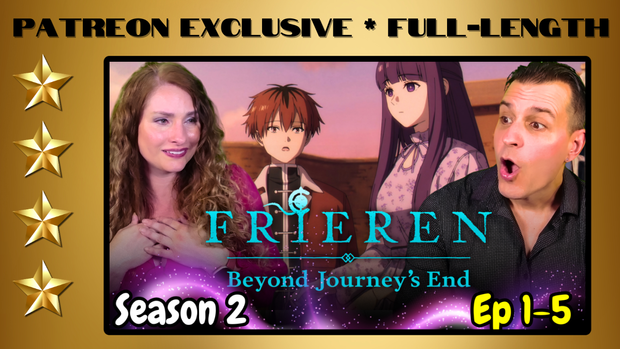 Frieren: Beyond Journey's End Season 2 Episodes 1-5 | Full-Length Reaction | Patreon Exclusive