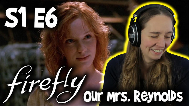[Early Access] Firefly Episode 6 Our Mrs. Reynolds | YT Edit