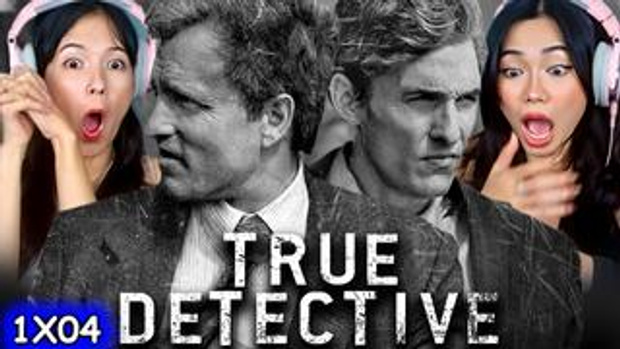 PATREON ONLY: True Detective 1x4 Reaction