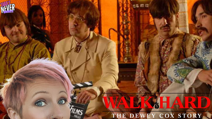 TARA'S NEVER SEEN!! - Walk Hard: The Dewey Cox Story (2007)