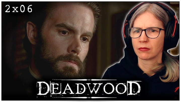 EARLY ACCESS: Deadwood 2x06 reaction