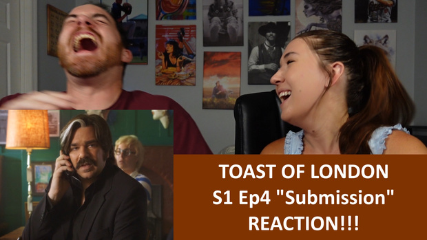 Toast of London S1 Ep4 "Submission" REACTION!