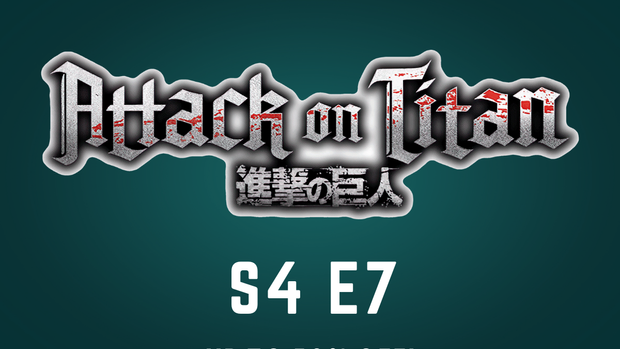 Attack on Titan | S4 E7 | Assault