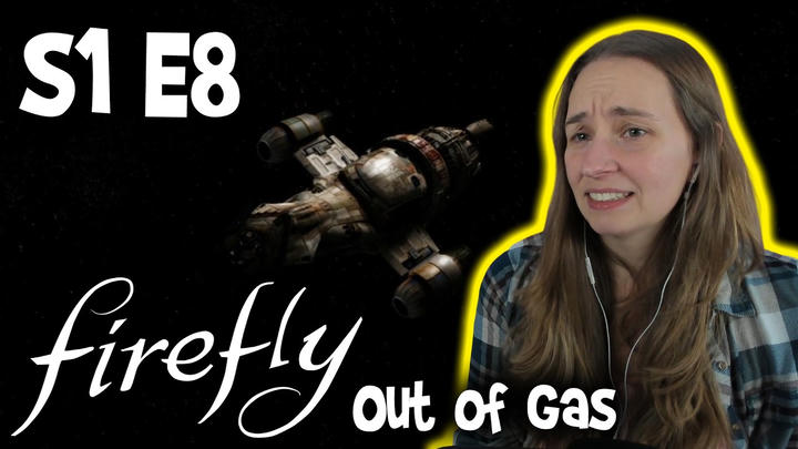 [Early Access] Firefly Episode 8 Out of Gas | YT Edit
