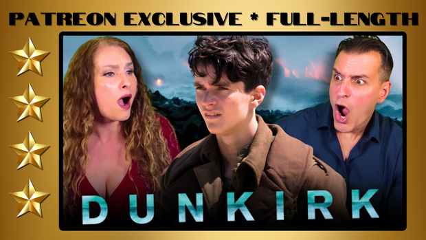 Dunkrik (2017) | Full-Length Reaction | Patreon Exclusive