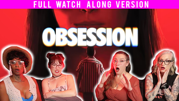 Obsession | Full Length Watch-a-long