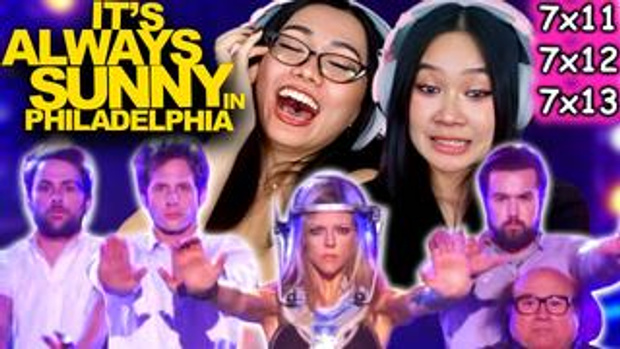 It's Always Sunny in Philadelphia 7x11, 7x12 & 7x13 Reaction