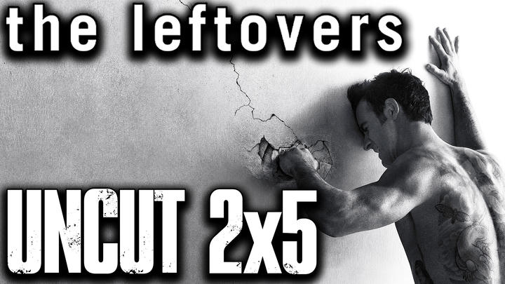 The Leftovers 2x5 UNCUT Reaction!
