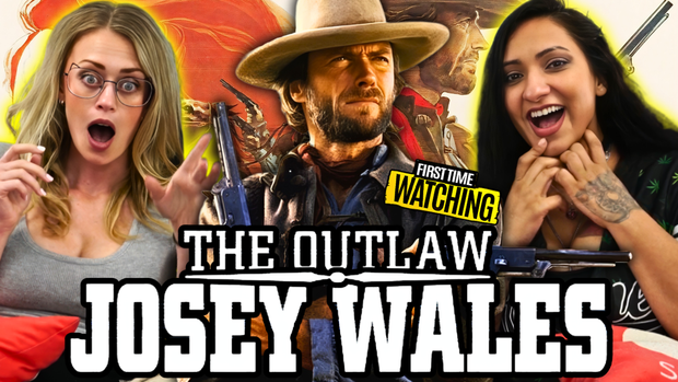 The Outlaw Josey Wales Reaction (Toy and Gina) YouTube version (early access and no ads)
