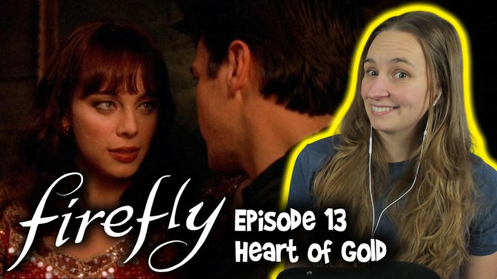 [Early Access] Firefly Episode 13 - Heart of Gold - | YT Edit