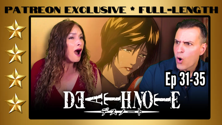 Death Note Episodes 31-35 | Full-Length Reaction | Patreon Exclusive