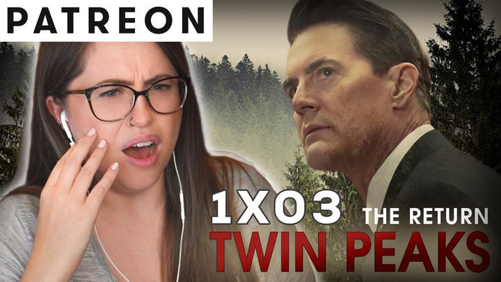 Twin Peaks: The Return (1x03) - Patreon Version