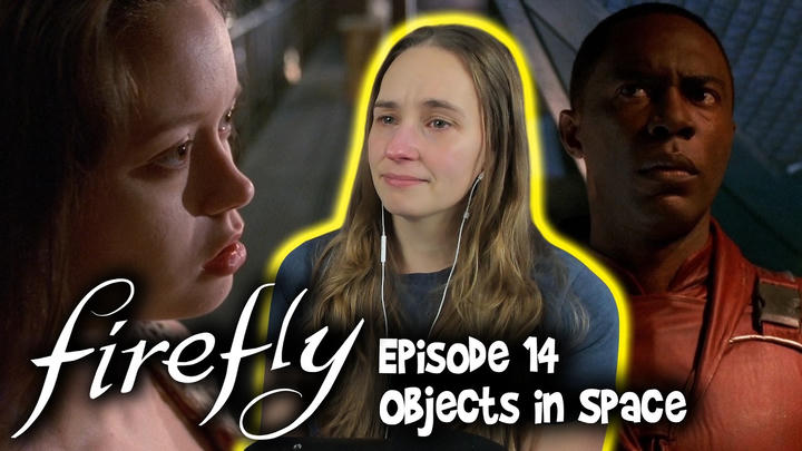 [Early Access] Firefly Episode 14 - Objects in Space - | YT Edit