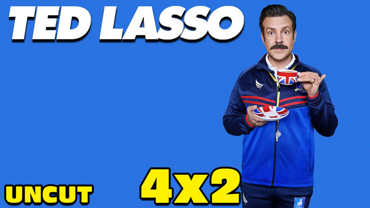Ted Lasso 4x2 UNCUT Reaction!