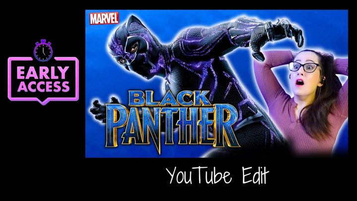 Early Access: Black Panther [YouTube Edit]