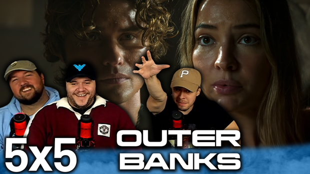 Outer Banks 5x5 'The Scytale' Early Access/Uncut Reaction