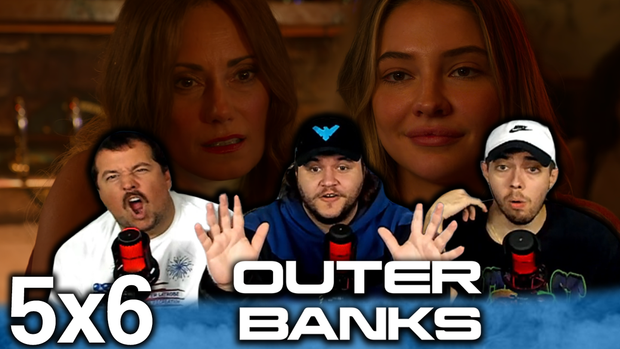 Outer Banks 5x6 'The Big Easy' Early Access/Uncut Reaction