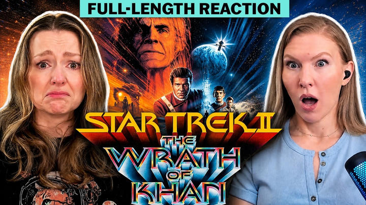 Star Trek II: The Wrath of Khan Full-Length Reaction