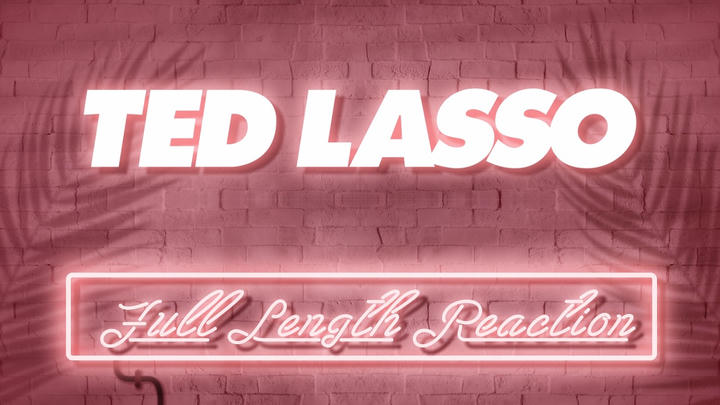 TED LASSO 4x6 - Full Length Reaction!