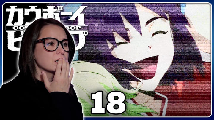 Cowboy Bebop Ep. 18 Patreon Exclusive Reaction (Music Included) | Speak Like a Child