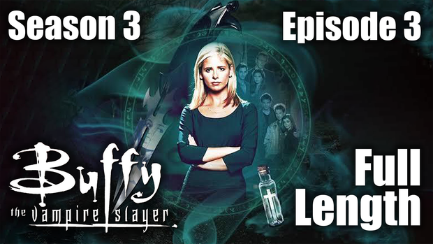 Buffy 3x03 Full Length Reaction