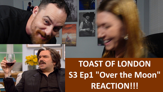 Toast of London S3 Ep1 "Over the Moon" REACTION!