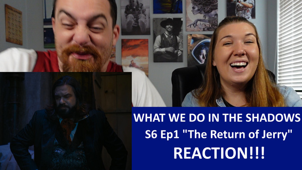 What We Do In The Shadows S6 Ep1 "The Return of Jerry" REACTION!