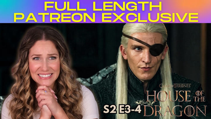 (Full Reaction) House of the Dragon S2 E3-4