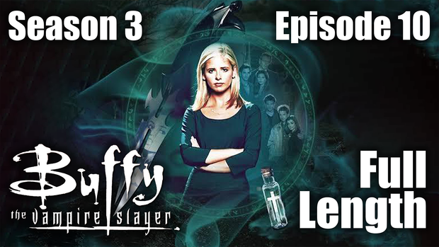 Buffy 3x10 Full Length Reaction