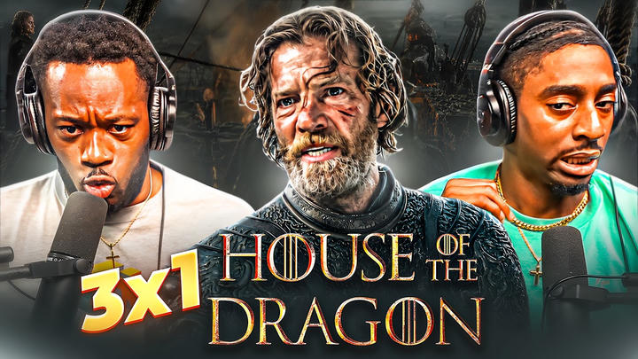 HOUSE OF THE DRAGON 3X1 REACTION – GAME OF THRONES IS TURNING UP!!!