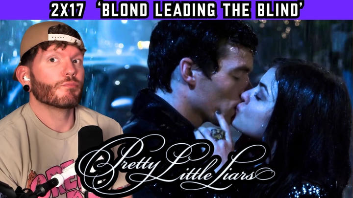 First time watching Pretty Little Liars 2x17 'The Blond Leading the Blind' REACTION