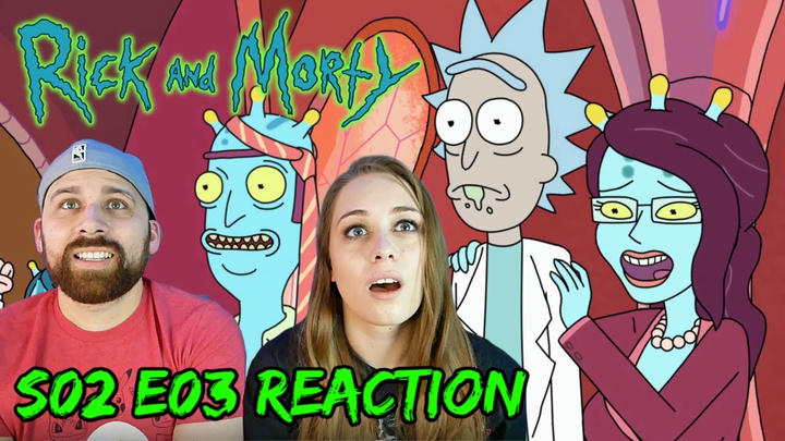 Rick and Morty S02 E03 "Auto Erotic Assimilation" - REACTIONS ON THE ROCKS!