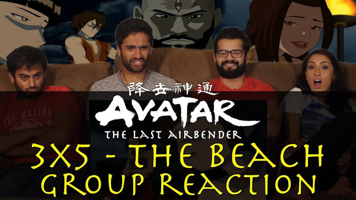 Avatar: The Last Airbender - 3x5 The Beach - Group Reaction