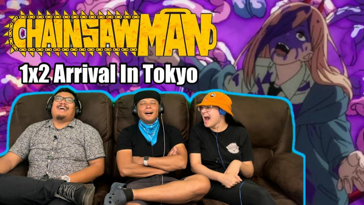 Chainsaw Man 1x2 - Arrival In Tokyo - Reaction!