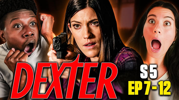 Dexter Season 5 Episodes 7, 8, 9, 10, 11 & 12 Reaction – First Time Watching – Review