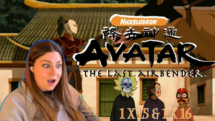 Avatar: The Last Airbender Reaction 1 x 15 & 1 x 16