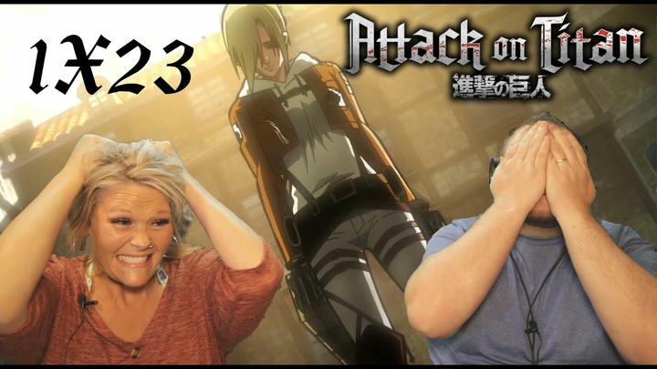 ATTACK ON TITAN 1x23 REACTION | Smile: Assault on Stohess, Part 1