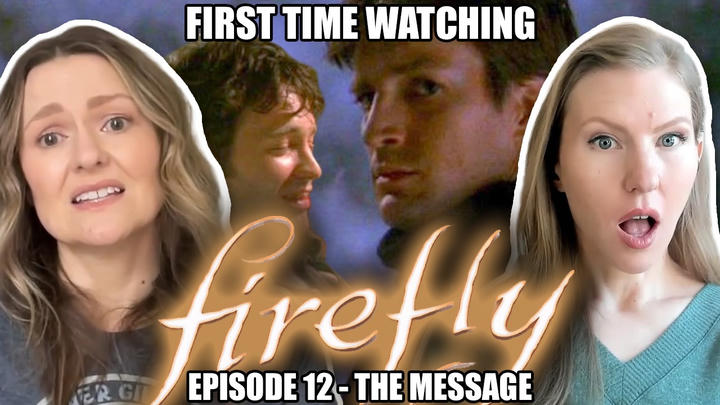 Firefly Reaction | Episode 12 The Message