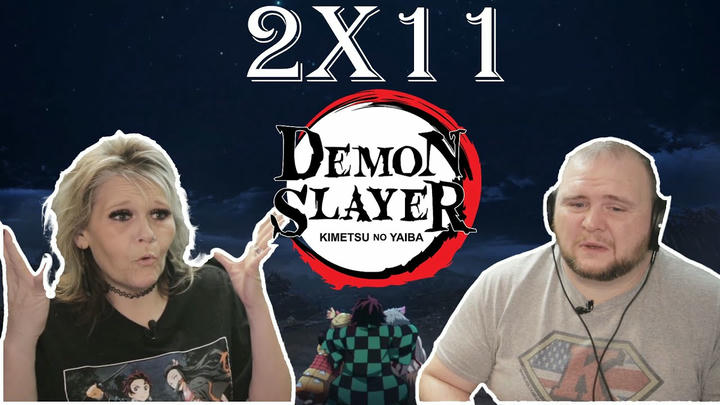 DEMON SLAYER: KIMETSU NO YAIBA 2x11 REACTION |  No Matter How Many Lives