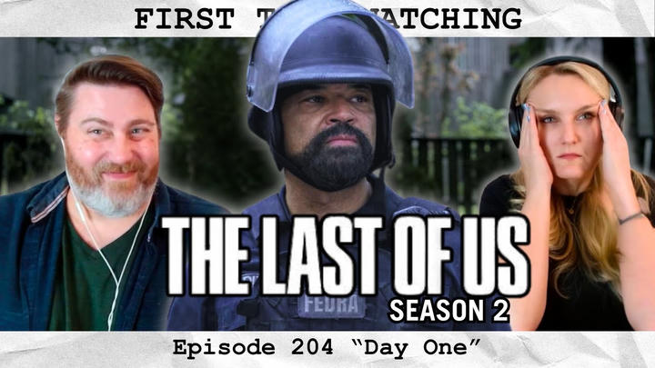 THE LAST OF US - S2 E4 "Day One" (2025) | FIRST TIME WATCHING