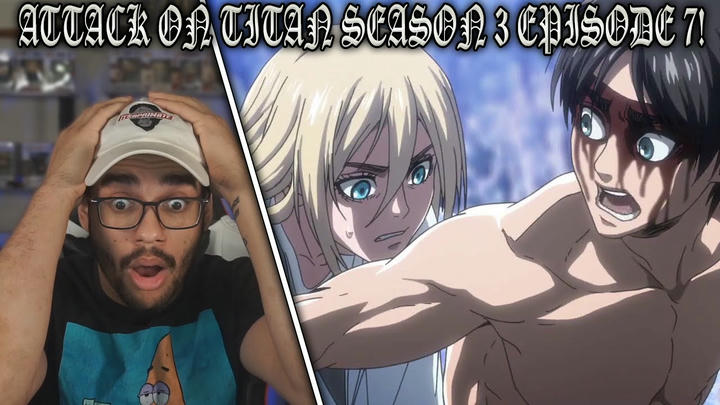 Attack on titan Season 3 Episode 7 Reaction! - Wish