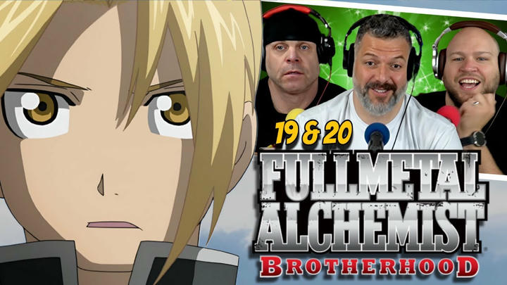 Fullmetal Alchemist Brotherhood reaction Ep 19 & 20 (DUB)
