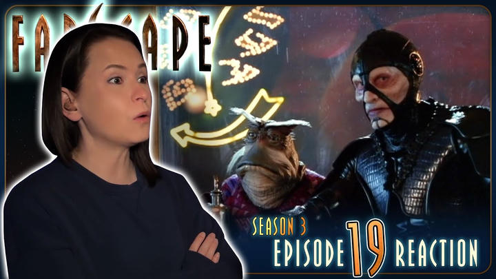Farscape 3x19 Reaction | I-Yensch, You-Yensch