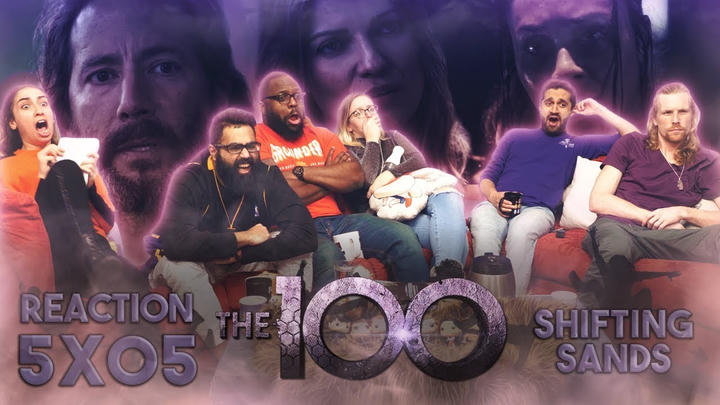 [Premium Access] The 100 - 5x5 Shifting Sands - Group Reaction