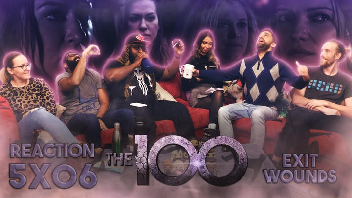 [Premium Access] The 100 - 5x6 Exit Wounds - Group Reaction